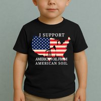 I Support American Oil From American Soil Keystone Pipeline Toddler T-Shirt