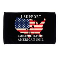 I Support American Oil From American Soil Keystone Pipeline Microfiber Hand Towel