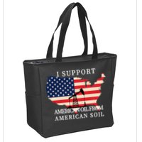 I Support American Oil From American Soil Keystone Pipeline Zip Tote Bag