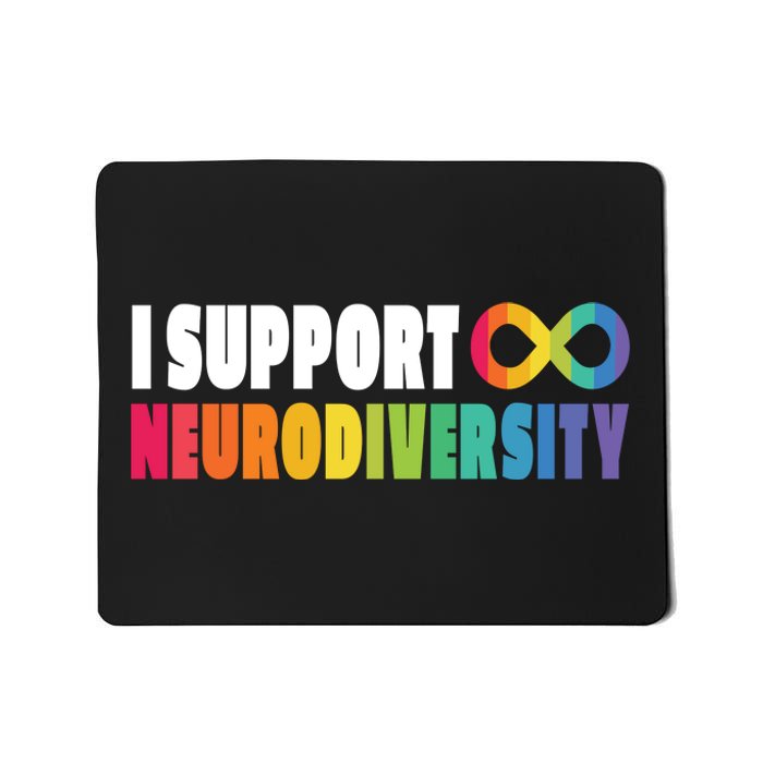 I Support Neurodiversity Mousepad