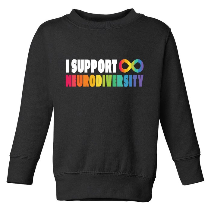 I Support Neurodiversity Toddler Sweatshirt