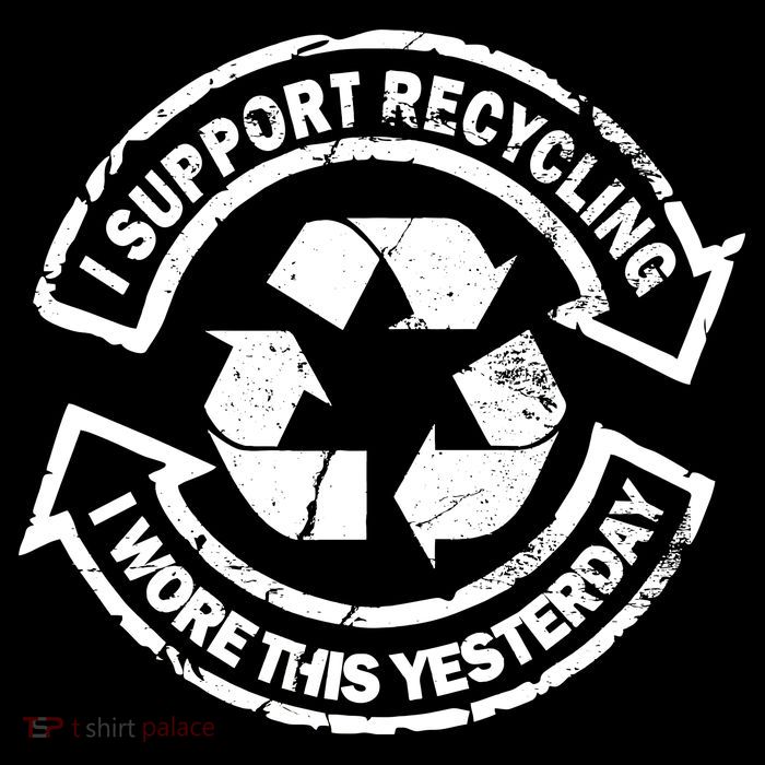 I Support Recycling Wore This Yesterday Daily Commute Backpack