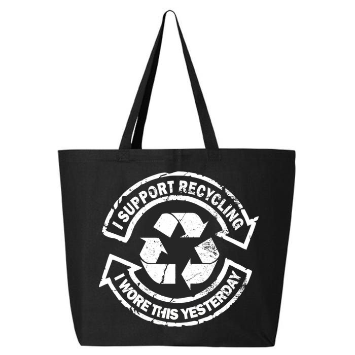 I Support Recycling Wore This Yesterday 25L Jumbo Tote