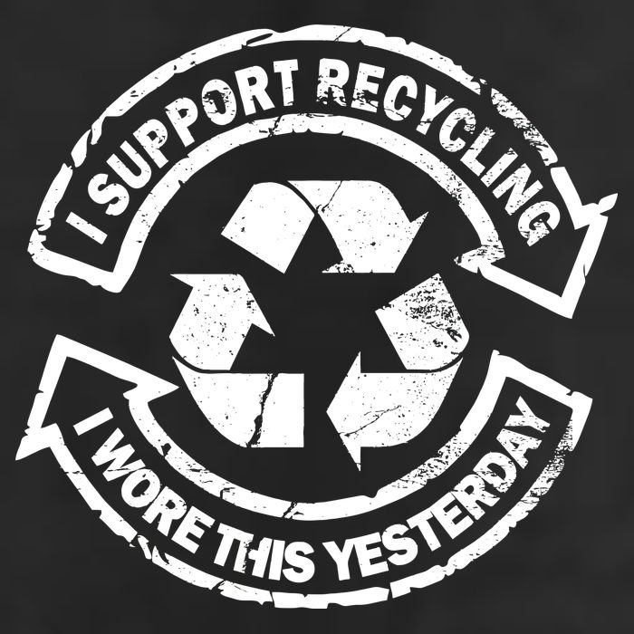 I Support Recycling Wore This Yesterday 25L Jumbo Tote