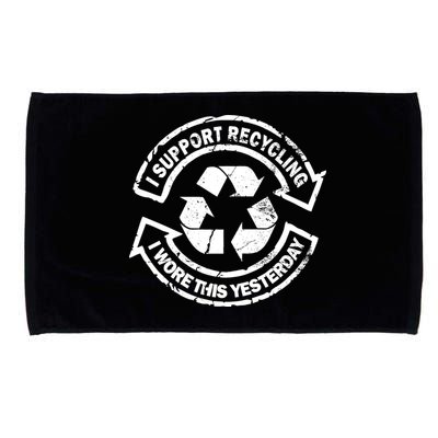 I Support Recycling Wore This Yesterday Microfiber Hand Towel