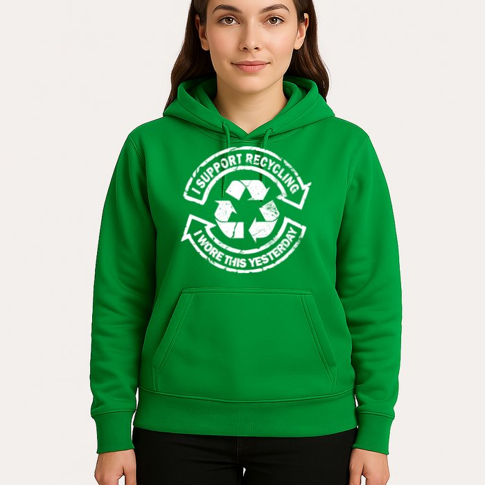 I Support Recycling Wore This Yesterday Hoodie