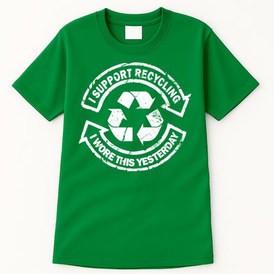 I Support Recycling Wore This Yesterday Tall T-Shirt