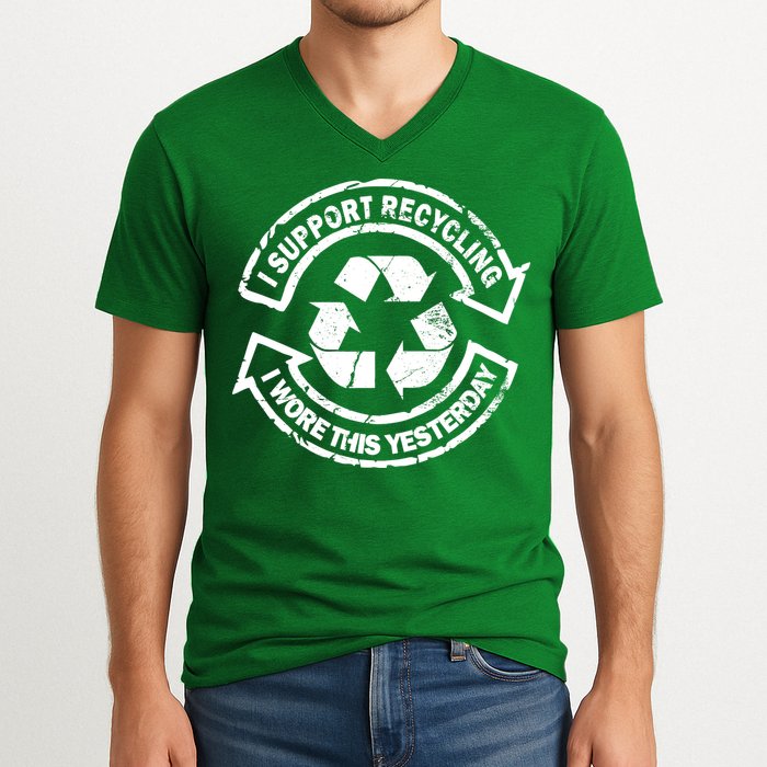 I Support Recycling Wore This Yesterday V-Neck T-Shirt