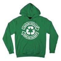 I Support Recycling Wore This Yesterday Tall Hoodie