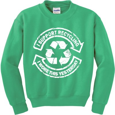 I Support Recycling Wore This Yesterday Kids Sweatshirt
