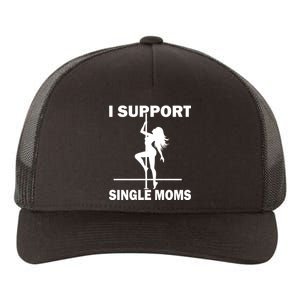 I Support Single Moms Yupoong Adult 5-Panel Trucker Hat