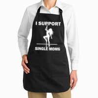 I Support Single Moms Apron