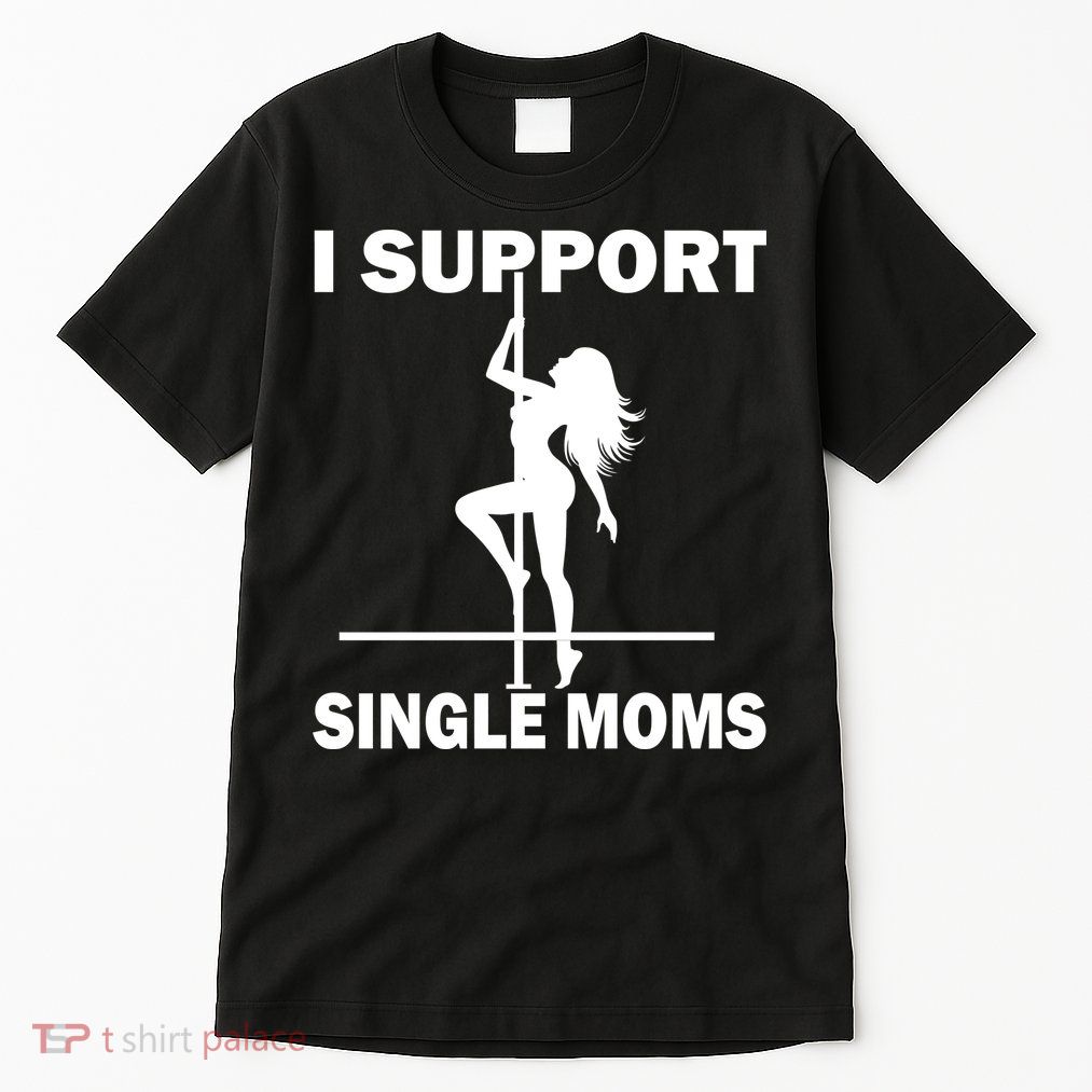 I Support Single Moms Tall T-Shirt