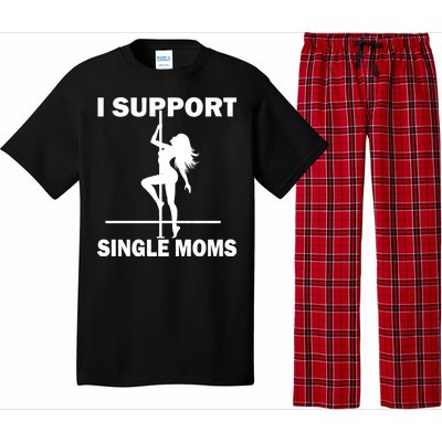 I Support Single Moms Pajama Set