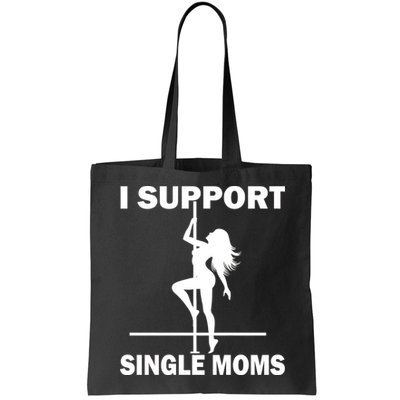 I Support Single Moms Bag