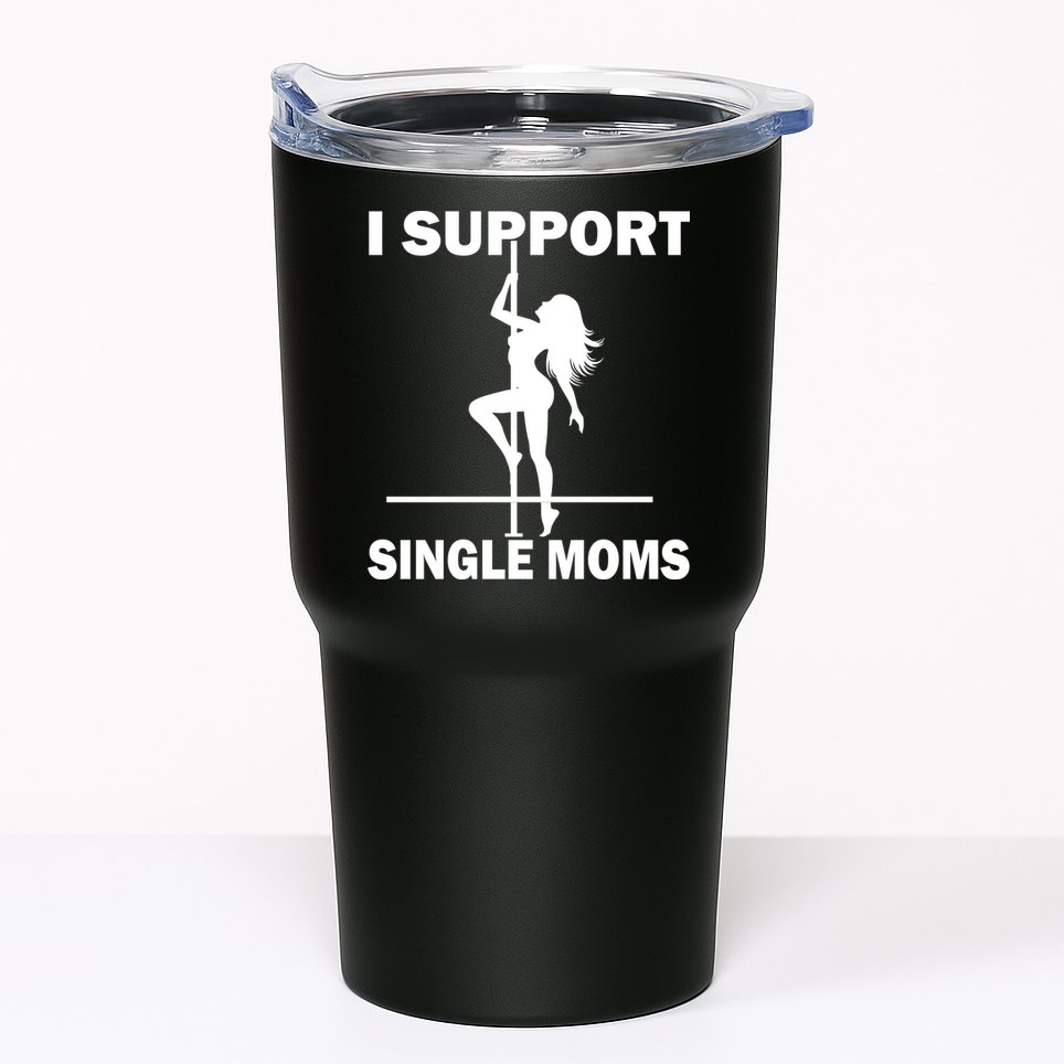 I Support Single Moms Tumbler
