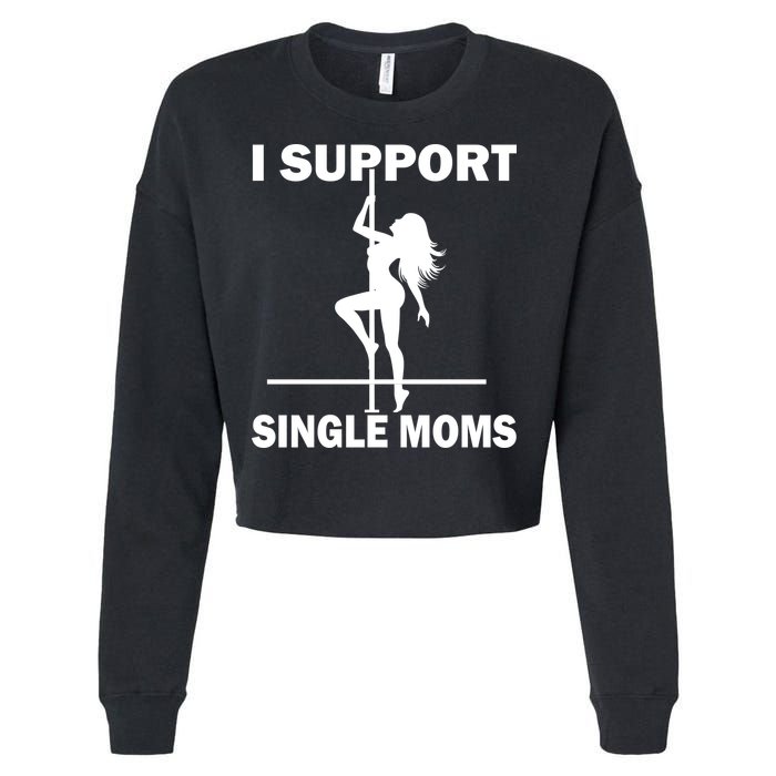 I Support Single Moms Cropped Pullover Crew