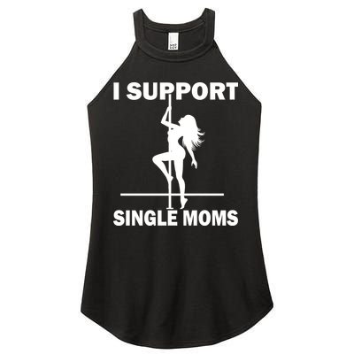 I Support Single Moms Women's Perfect Tri Rocker Tank