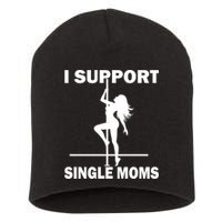 I Support Single Moms Short Acrylic Beanie