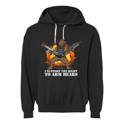 I Support The Right To Arm Bears Garment-Dyed Fleece Hoodie