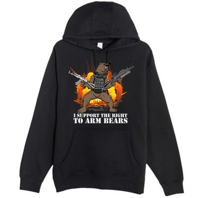 I Support The Right To Arm Bears Premium Pullover Hoodie
