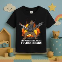 I Support The Right To Arm Bears Toddler T-Shirt