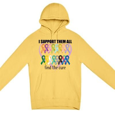 I Support Them All Find A Cure Cancer Awareness Premium Pullover Hoodie