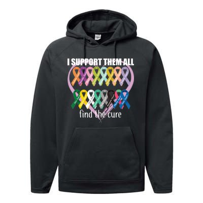 I Support Them All Find A Cure Cancer Awareness Performance Fleece Hoodie