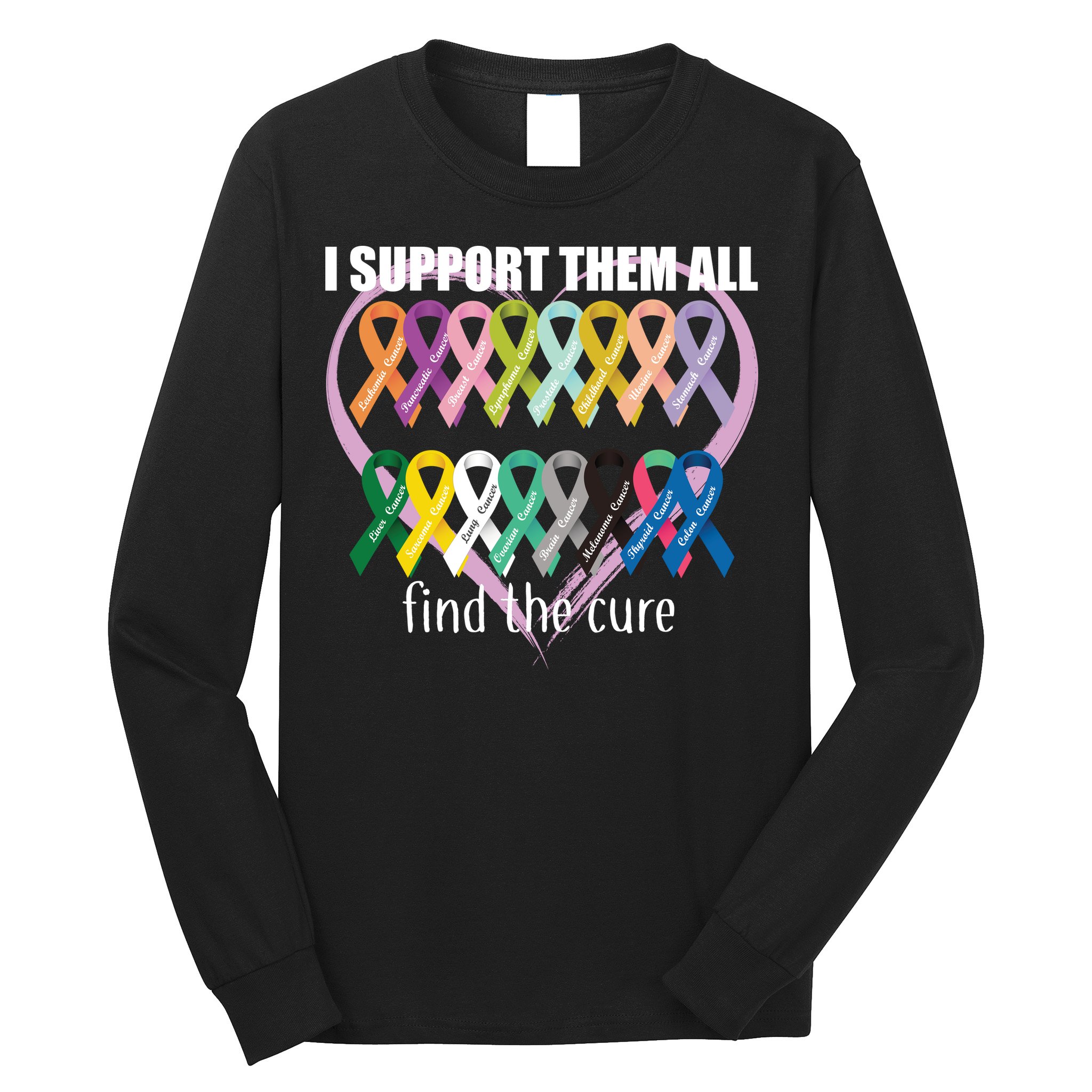 I Support Them All Find A Cure Cancer Awareness Long Sleeve Shirt