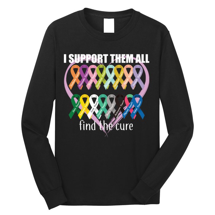 I Support Them All Find A Cure Cancer Awareness Long Sleeve Shirt