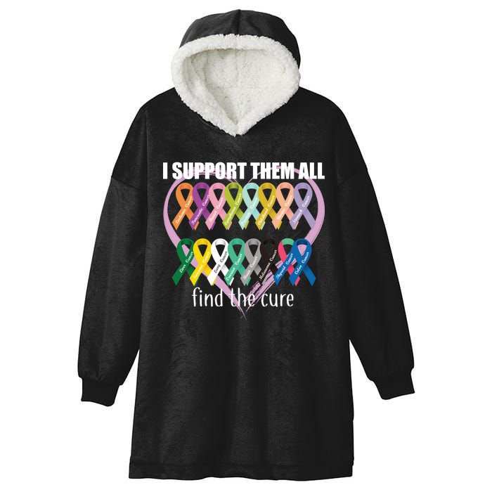 I Support Them All Find A Cure Cancer Awareness Hooded Wearable Blanket