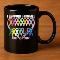 I Support Them All Find A Cure Cancer Awareness 11oz C Handle Ceramic Mug