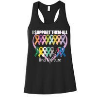 I Support Them All Find A Cure Cancer Awareness Women's Racerback Tank