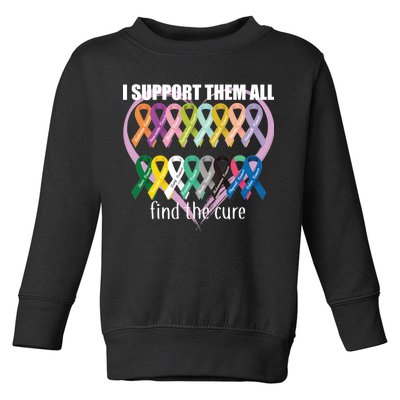 I Support Them All Find A Cure Cancer Awareness Toddler Sweatshirt