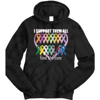 I Support Them All Find A Cure Cancer Awareness Tie Dye Hoodie