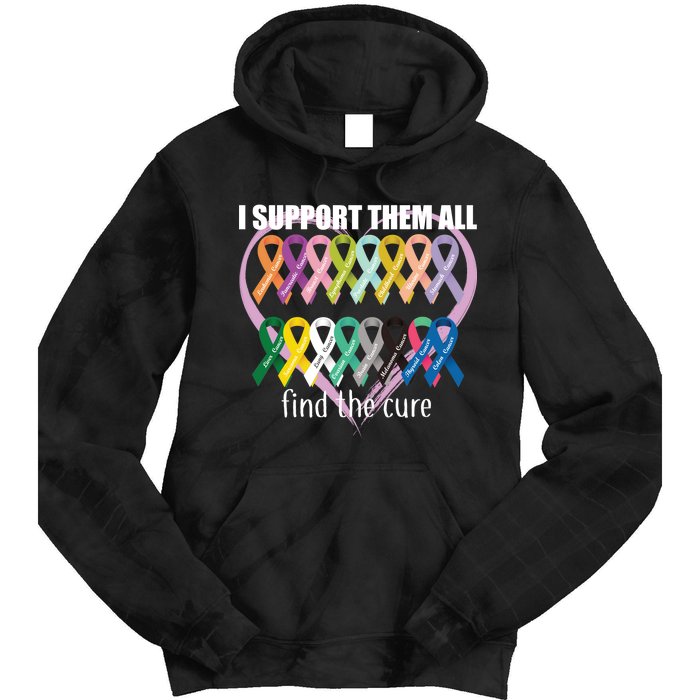 I Support Them All Find A Cure Cancer Awareness Tie Dye Hoodie