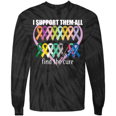I Support Them All Find A Cure Cancer Awareness Tie-Dye Long Sleeve Shirt