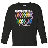 I Support Them All Find A Cure Cancer Awareness Toddler Long Sleeve Shirt