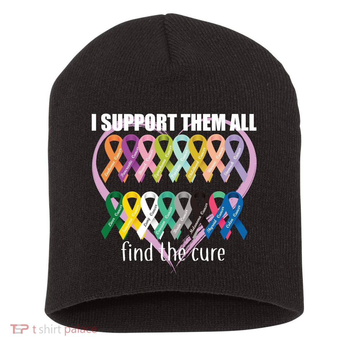 I Support Them All Find A Cure Cancer Awareness Short Acrylic Beanie