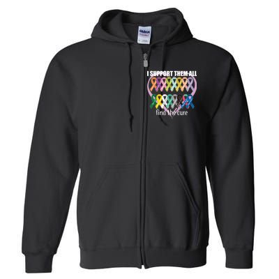 I Support Them All Find A Cure Cancer Awareness Full Zip Hoodie