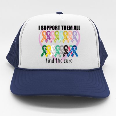 I Support Them All Find A Cure Cancer Awareness Trucker Hat