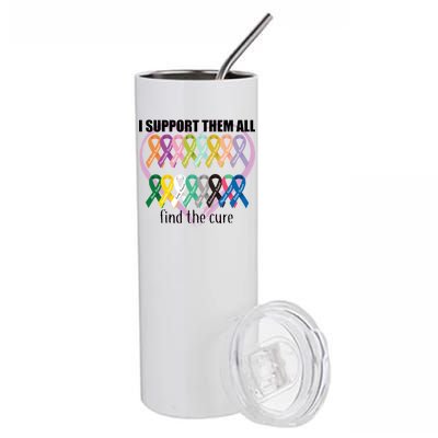 I Support Them All Find A Cure Cancer Awareness Stainless Steel Tumbler