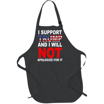 I Support Trump And Will Not Apologize For It Full-Length Apron With Pockets