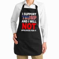 I Support Trump And Will Not Apologize For It Apron