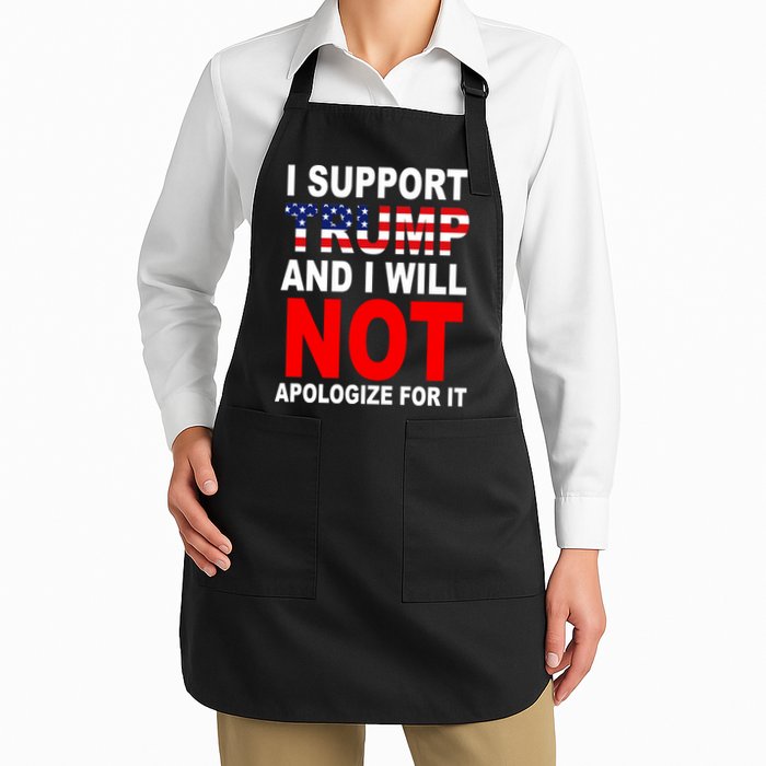 I Support Trump And Will Not Apologize For It Apron