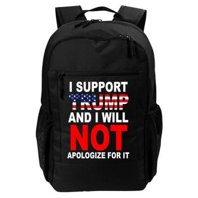 I Support Trump And Will Not Apologize For It Daily Commute Backpack