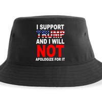 I Support Trump And Will Not Apologize For It Sustainable Bucket Hat