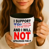 I Support Trump And Will Not Apologize For It Mug