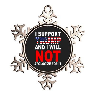 I Support Trump And Will Not Apologize For It Metallic Star Ornament