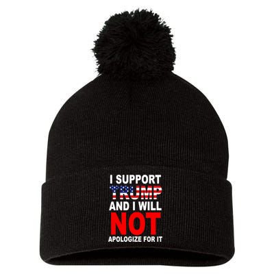 I Support Trump And Will Not Apologize For It Pom Pom 12in Knit Beanie